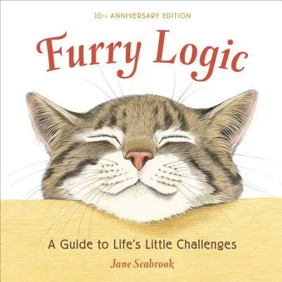 Chlpatá logika: Sprievodca malými životnými výzvami - Furry Logic: A Guide to Life's Little Challenges