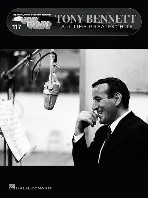 Tony Bennett - All Time Greatest Hits (Najväčšie hity všetkých čias): E-Z Play Today #117 - Tony Bennett - All Time Greatest Hits: E-Z Play Today #117