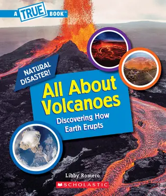 Všetko o sopkách (Pravdivá kniha: Prírodné katastrofy) - All about Volcanoes (a True Book: Natural Disasters)