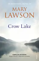 Vranie jazero - od autora knihy MESTO ZVANÉ SOLACE, ktorá je na zozname kandidátov na cenu BOOKER - Crow Lake - FROM THE BOOKER PRIZE LONGLISTED AUTHOR OF A TOWN CALLED SOLACE