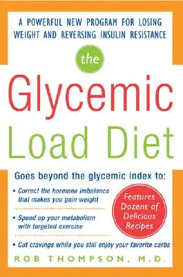The Glycemic-Load Diet: Nový výkonný program na zníženie hmotnosti a zvrátenie inzulínovej rezistencie - The Glycemic-Load Diet: A Powerful New Program for Losing Weight and Reversing Insulin Resistance