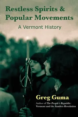 Nepokojní duchovia a ľudové hnutia: Vermontské dejiny - Restless Spirits and Popular Movements: A Vermont History