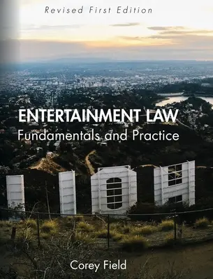 Právo v oblasti zábavy: Základy a prax - Entertainment Law: Fundamentals and Practice