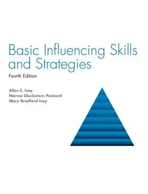 Základné zručnosti a stratégie ovplyvňovania - Basic Influencing Skills and Strategies