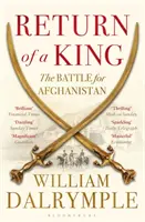 Návrat kráľa - Bitka o Afganistan - Return of a King - The Battle for Afghanistan