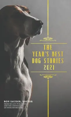 Najlepšie psie príbehy roka 2021 - The Year's Best Dog Stories 2021