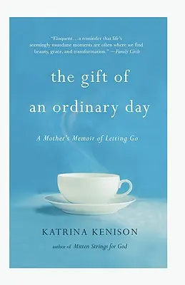Dar obyčajného dňa: Spomienky jednej matky - The Gift of an Ordinary Day: A Mother's Memoir