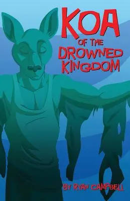 Koa z utopeného kráľovstva - Koa of the Drowned Kingdom