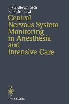 Monitorovanie centrálneho nervového systému v anestézii a intenzívnej starostlivosti - Central Nervous System Monitoring in Anesthesia and Intensive Care
