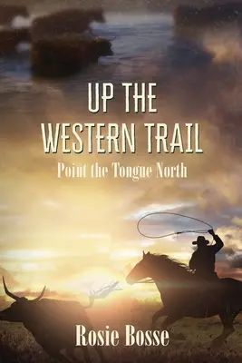 Nahor po západnej stope - Up the Western Trail