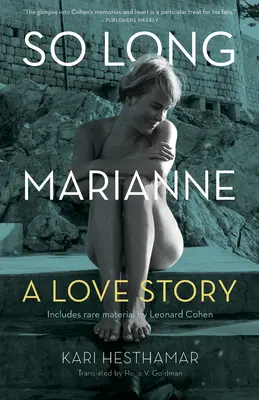 So Long, Marianne (Tp): Príbeh lásky -- obsahuje vzácne materiály Leonarda Cohena - So Long, Marianne (Tp): A Love Story -- Includes Rare Material by Leonard Cohen
