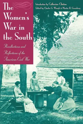 Vojna žien na Juhu: Spomienky a úvahy o americkej občianskej vojne - The Women's War in the South: Recollections and Reflections of the American Civil War