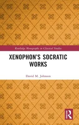 Xenofónove sokratovské diela - Xenophon's Socratic Works