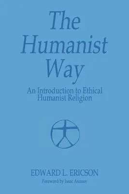 Humanistická cesta - úvod do etického humanistického náboženstva - The Humanist Way - An Introduction to Ethical Humanist Religion