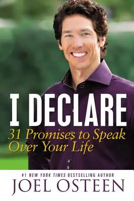 Vyhlasujem: 31 prísľubov, ktoré môžete vysloviť nad svojím životom - I Declare: 31 Promises to Speak Over Your Life