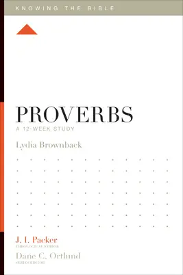 Príslovia: 12-týždňové štúdium - Proverbs: A 12-Week Study