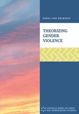 Teoretizovanie rodového násilia - Theorizing Gender Violence
