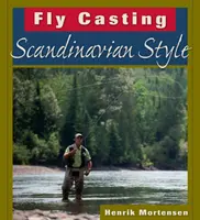 Muškárenie v škandinávskom štýle - Fly Casting Scandinavian Style