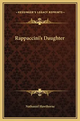 Rappacciniho dcéra - Rappaccini's Daughter