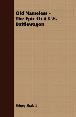 Starý bezmenný - Epos o americkom bojovom vozni - Old Nameless - The Epic Of A U.S. Battlewagon