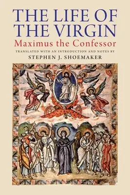 Život Panny Márie: Maximus Vyznávač - The Life of the Virgin: Maximus the Confessor
