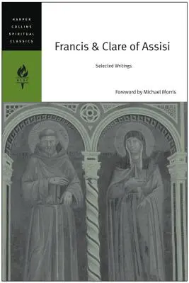 František a Klára z Assisi: Vybrané spisy - Francis & Clare of Assisi: Selected Writings