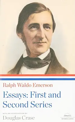 Ralph Waldo Emerson: Eseje: Prvá a druhá séria: A Library of America Paperback Classic - Ralph Waldo Emerson: Essays: First and Second Series: A Library of America Paperback Classic