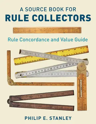 Pramenná kniha pre zberateľov pravidiel s konkordanciou pravidiel a hodnotovým sprievodcom - A Source Book for Rule Collectors with Rule Concordance and Value Guide