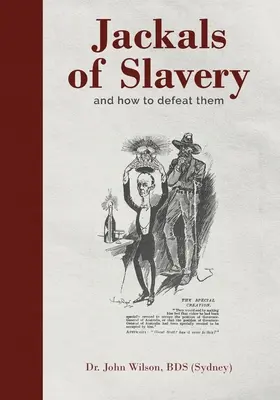 Šakali otroctva a ako ich poraziť - Jackals of Slavery and How to Defeat Them