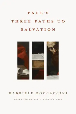 Pavlove tri cesty k spáse - Paul's Three Paths to Salvation
