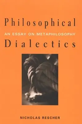 Filozofická dialektika: Esej o metafilozofii - Philosophical Dialectics: An Essay on Metaphilosophy
