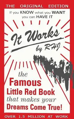 Funguje to: Slávna červená knižka, vďaka ktorej sa vaše sny stanú skutočnosťou! - It Works: The Famous Little Red Book That Makes Your Dreams Come True!