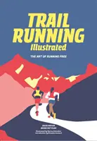 Trailový beh - Umenie bežať slobodne - Trail Running - The Art of Running Free