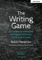 Writing Game - 50 aktivít na písanie na základe dôkazov pre GCSE a A Level - Writing Game - 50 Evidence-Informed Writing Activities for GCSE and A Level