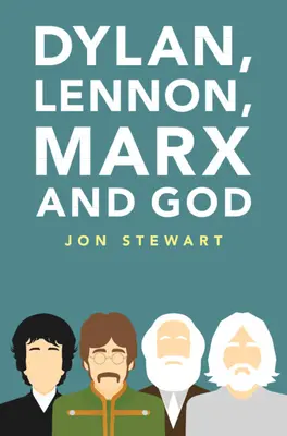 Dylan, Lennon, Marx a Boh - Dylan, Lennon, Marx and God