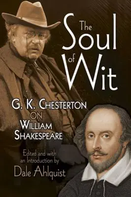 Duša dôvtipu: K. Chesterton o Williamovi Shakespearovi - The Soul of Wit: G. K. Chesterton on William Shakespeare