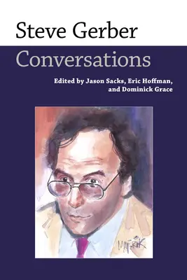 Steve Gerber: Rozhovory - Steve Gerber: Conversations