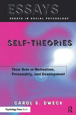 Teórie seba samého: Ich úloha v motivácii, osobnosti a rozvoji - Self-Theories: Their Role in Motivation, Personality, and Development