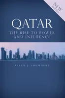 Katar - Vzostup k moci a vplyvu - Qatar - Rise to Power and Influence