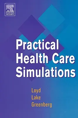 Praktické simulácie zdravotnej starostlivosti - Practical Health Care Simulations