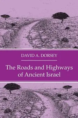 Cesty a diaľnice starovekého Izraela - The Roads and Highways of Ancient Israel