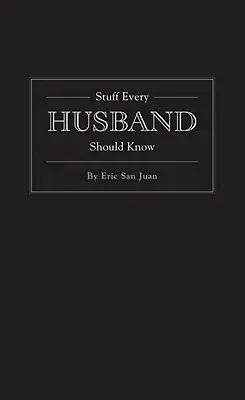 Veci, ktoré by mal vedieť každý manžel - Stuff Every Husband Should Know