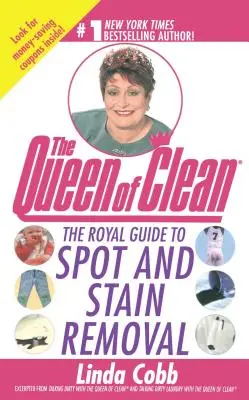 Kráľovský sprievodca odstraňovaním škvŕn a fľakov - The Royal Guide to Spot and Stain Removal