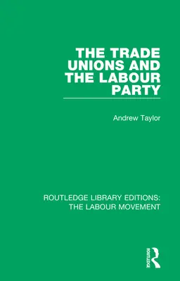 Odbory a Strana práce - The Trade Unions and the Labour Party