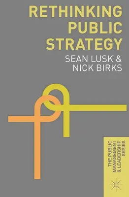 Prehodnotenie verejnej stratégie - Rethinking Public Strategy