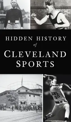 Skryté dejiny clevelandského športu - Hidden History of Cleveland Sports