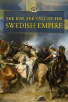Vzostup a pád švédskej ríše - Rise and Fall of the Swedish Empire