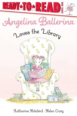 Angelina Balerína miluje knižnicu: Pripravené na čítanie 1. úroveň - Angelina Ballerina Loves the Library: Ready-To-Read Level 1
