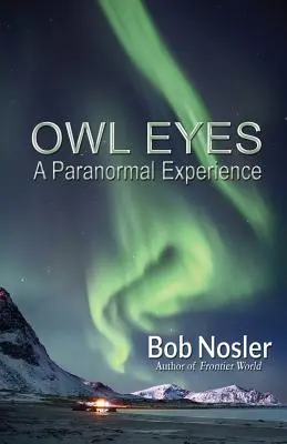 Sovie oči: paranormálna skúsenosť - Owl Eyes: A Paranormal Experience