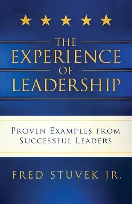 Skúsenosť s vedením: Osvedčené príklady úspešných lídrov - The Experience of Leadership: Proven Examples from Successful Leaders